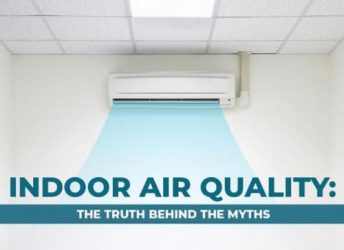 Indoor Air Quality: The Truth Behind the Myths
